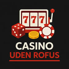 Udenlandsk Casino Uden ROFUS En Guide til Spiloperatører uden Restriktioner Udenlandsk Casino Uden ROFUS En Guide til Spiloperatører uden Restriktioner