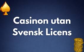 Upplev Spänningen Casinon Utan Svensk Licens