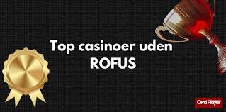 Casino Uden ROFUS med Hurtig Udbetaling Casino Uden ROFUS med Hurtig Udbetaling